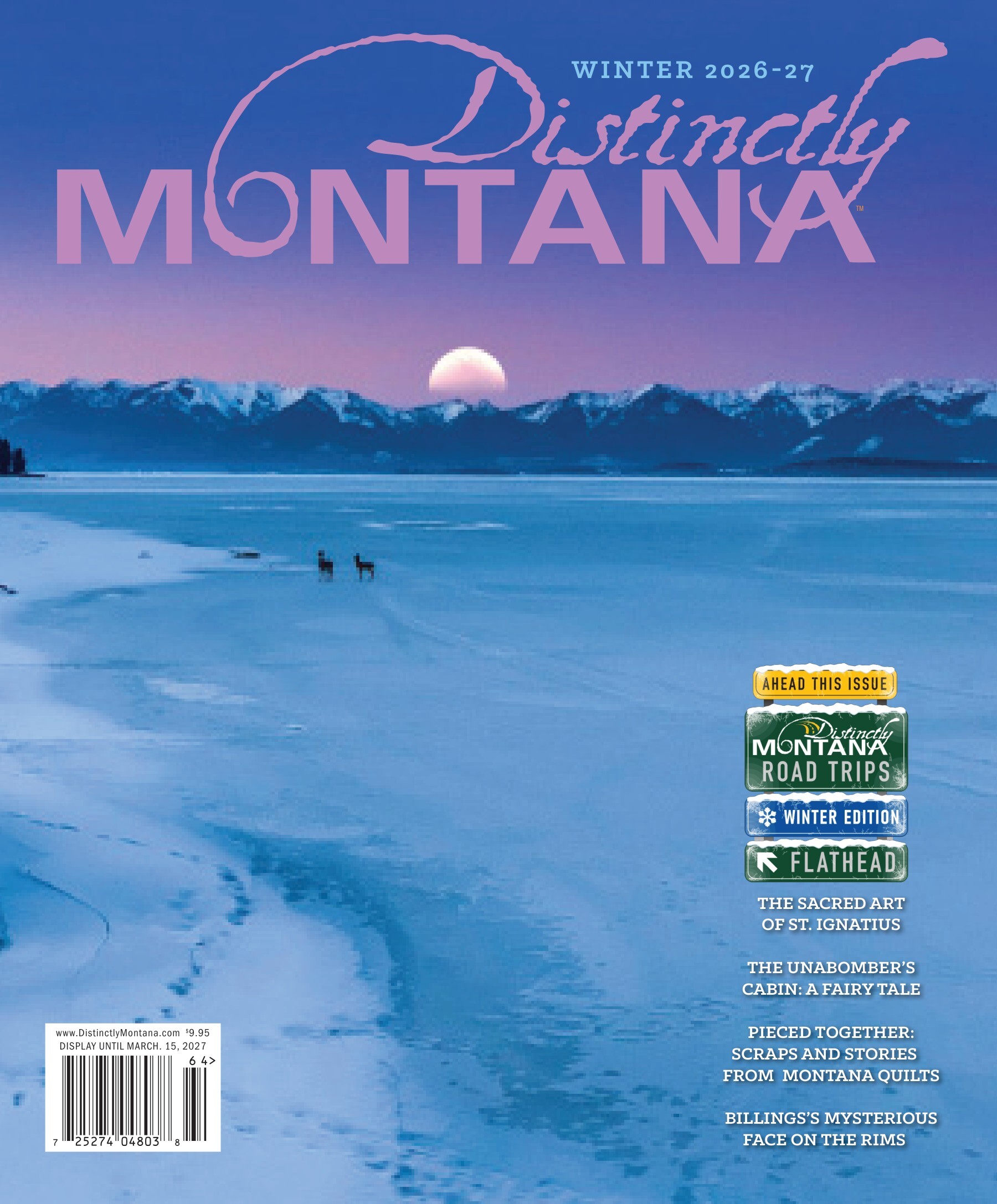 The Winter 2026-27 cover of Distinctly Montana, with the Road Trips Winter Edition sign: a full moon over snowy mountains and a frozen lake